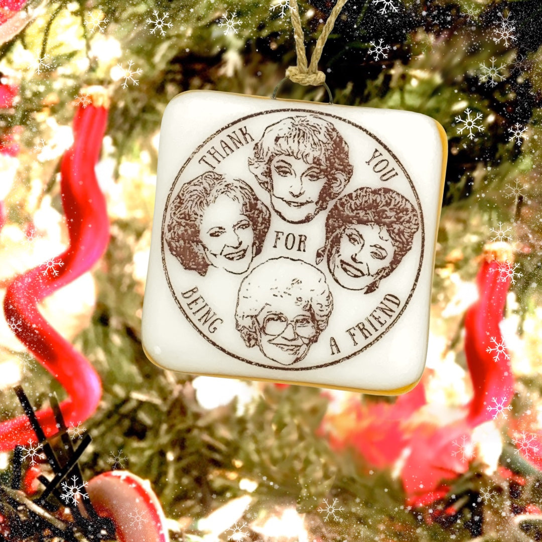 The Golden Girls Ornament “Thank You for Being a Friend”
