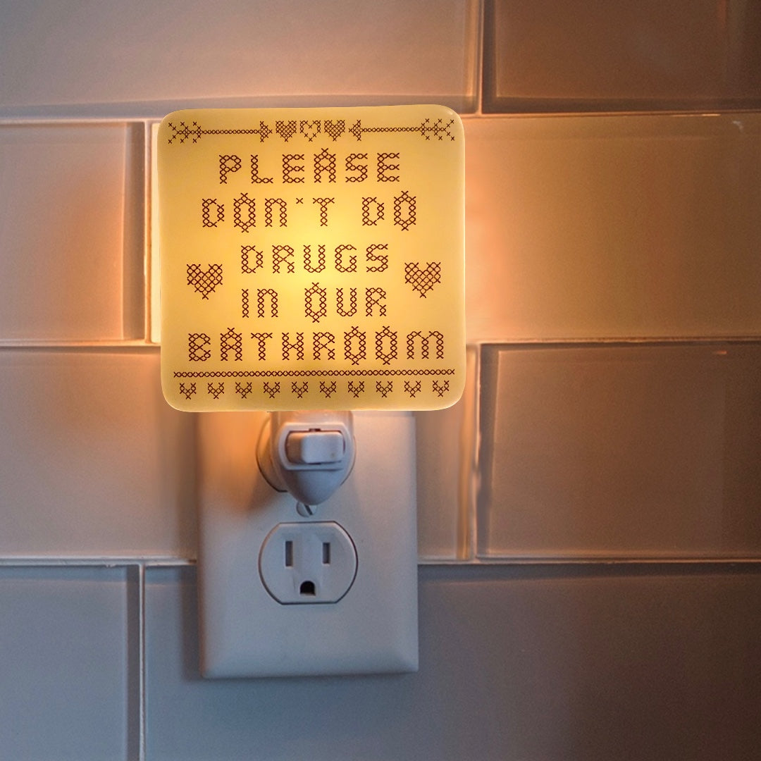Please Don't Do Drugs in Our Bathroom Night Light - Hunky Dory Studio