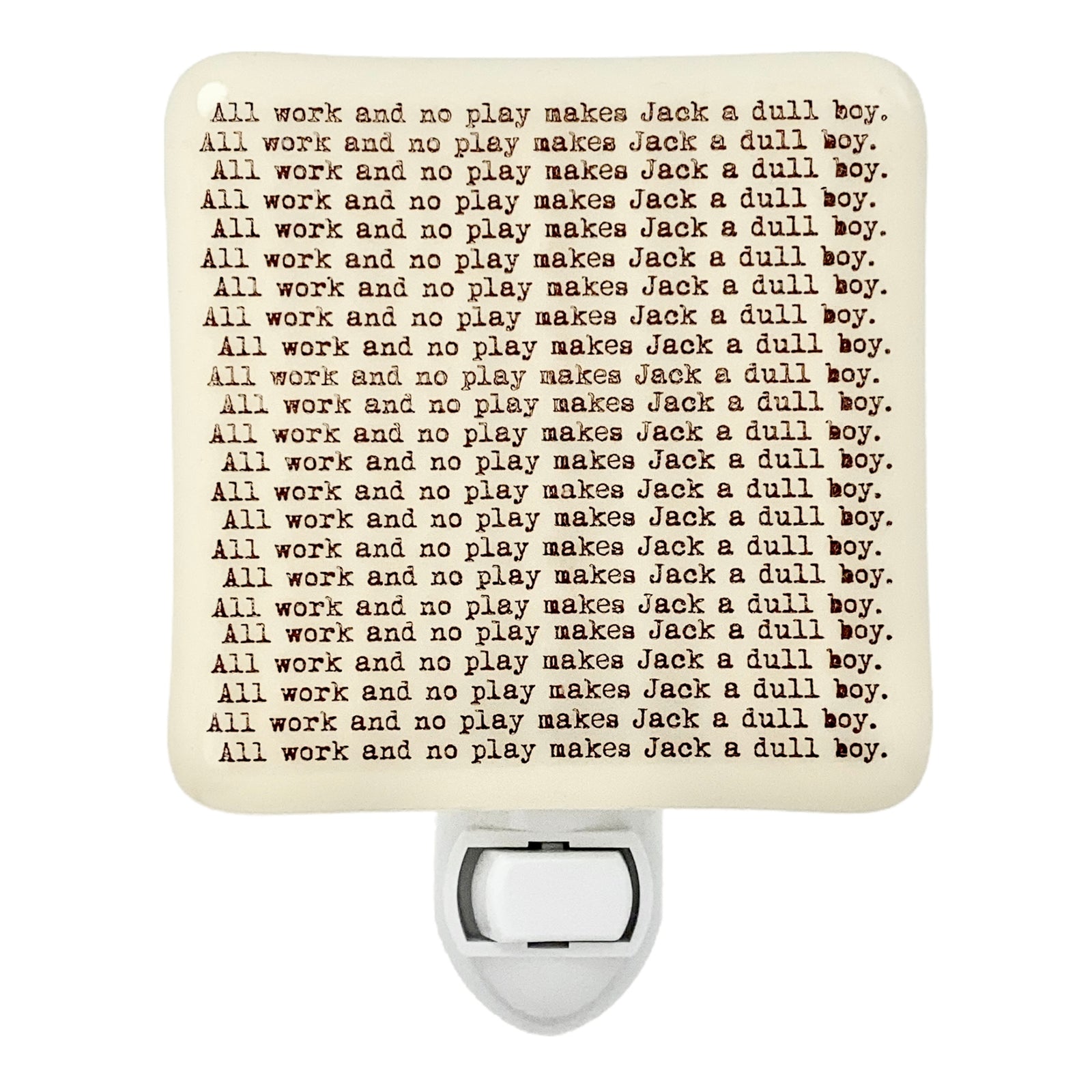 The Shining - All Work and No Play” Night Light