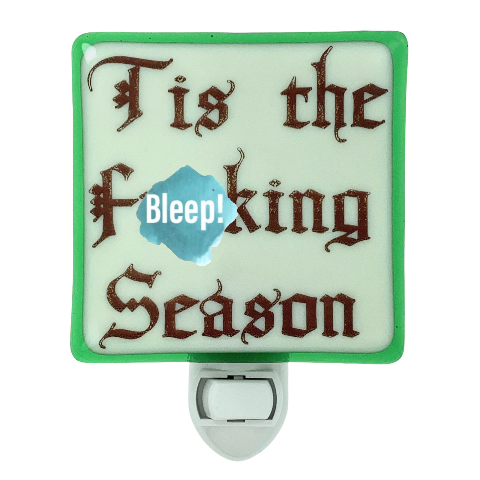 Tis the Fucking Season Night Light