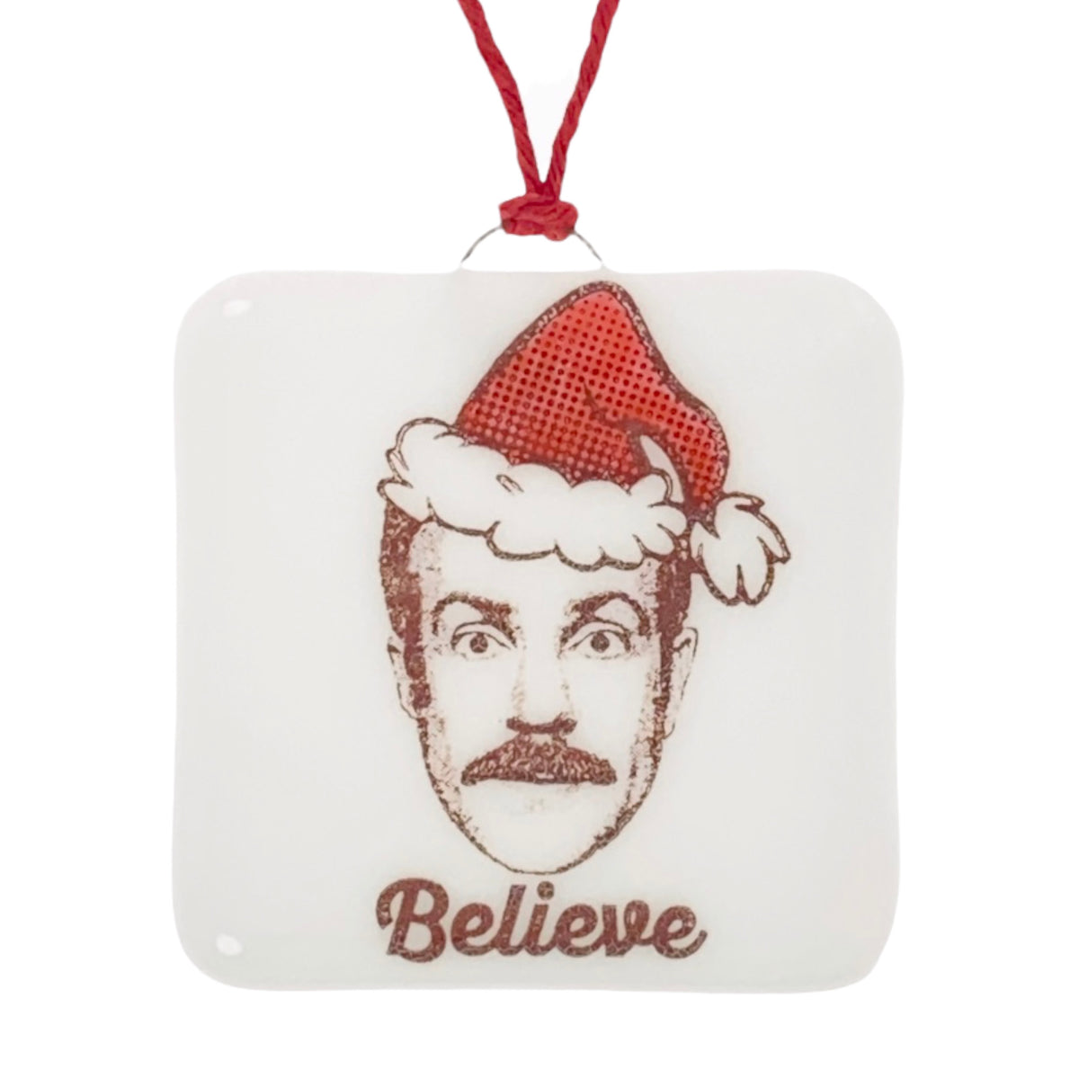 Ted Lasso Ornament "Believe"
